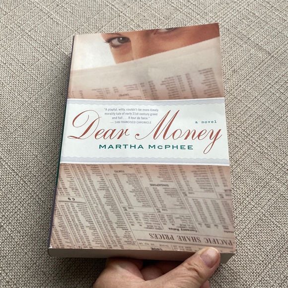 Dear Money by Martha McPhee, a Novel, New York Times Book Review Editors’ Choice - Picture 1 of 4